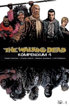 Robert Kirkman, Charlie Adlard, Charlie Adlard, Stefano Gaudiano, Cliff Rathburn - The Walking Dead - Kompendium. Bd.4