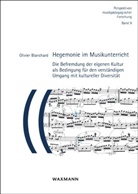 Olivier Blanchard - Hegemonie im Musikunterricht