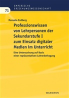 Manuela Endberg - Professionswissen von Lehrpersonen der Sekundarstufe I zum Einsatz digitaler Medien im Unterricht