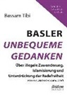 Bassam Tibi, Bassam (Prof. Dr. ) Tibi - Basler Unbequeme Gedanken