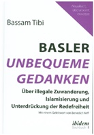 Bassam Tibi, Bassam (Prof. Dr. ) Tibi - Basler Unbequeme Gedanken