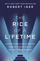 Robert Iger - The Ride of a Lifetime