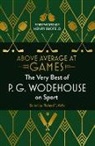 P G Wodehouse, P.G. Wodehouse - Above Average at Games