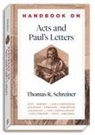 Benjamin Gladd, Thomas R. Schreiner, Benjamin Gladd - Handbook on Acts and Paul`s Letters