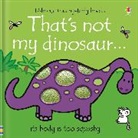 Fiona Watt, Watt Fiona, Rachel Wells, Wells Rachel - That's Not My Dinosaur...
