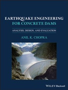 Ak Chopra, Anil K Chopra, Anil K. Chopra, Chopra Anil K. - Earthquake Engineering for Concrete Dams