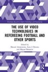 Manuel Armenteros, Manuel Benitez Armenteros, Manuel Betancor Armenteros, Anto J. Benítez, Miguel Ángel Betancor, Manuel Armenteros... - Use of Video Technologies in Refereeing Football and Other Sports