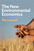 Laurent, Eloi Laurent, Laurent Eloi - New Environmental Economics - Sustainability and Justice