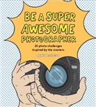 Henry Carroll, Carroll Henry, Carroll Henry - Be a Super Awesome Photographer