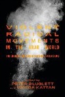 Victor Kattan, Peter Sluglett, PETER ED SLUGLETT, Victor Kattan, Peter Sluglett - Violent Radical Movements in the Arab World