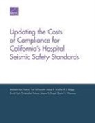 Preston Benjamin Preston, R J Briggs, James R Broyles, James R. Broyles, David Catt, Tom LaTourrette... - Updating the Costs of Compliance for California's Hospital Seismic Safety Standards