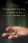 Louis Kotze, Louis J. Kotze, Louis Kotze, Louis J. Kotze, Professor Louis Kotze, Louis Kotzé - Environmental Law and Governance for the Anthropocene