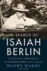 Henry Hardy - In Search of Isaiah Berlin