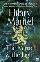 Hilary Mantel - The Mirror and the Light