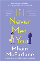 Mhairi McFarlane, McFarlane Mhairi - If I Never Met You