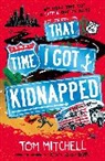 Tom Mitchell, Mitchell Tom - That Time I Got Kidnapped