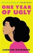 Caroline Mackenzie - One Year of Ugly
