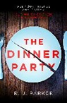 R J Parker, R. J. Parker - The Dinner Party