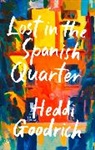 Heddi Goodrich - Lost in the Spanish Quarter