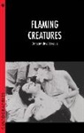 Constantine Verevis, Verevis Constantine - Flaming Creatures