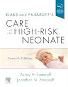 Avroy A. Fanaroff, Avroy A. (Emeritus Professor Fanaroff, Jonathan M Fanaroff, Jonathan M. Fanaroff, Avroy A Fanaroff, Avroy A. Fanaroff... - Klaus and Fanaroff's Care of the High-Risk Neonate