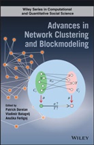 Vladimir Batagelj, P Doreian, Patrick Doreian, Patrick (Department of Sociology Doreian, Patrick Batagelj Doreian, Anuska Ferligoj... - Advances in Network Clustering and Blockmodeling