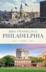 Tom Huntington - Ben Franklin''s Philadelphia