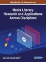 Meesuk Ahn, Meesuk (New York Institute of Technology USA) Ahn, Minaz Fazal, Minaz (New York Institute of Technology USA) Fazal, Robert Feirsen, Robert (New York Institute of Technology USA) Feirsen... - Handbook of Research on Media Literacy Research and Applications Across Disciplines