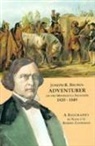 Nancy Goodman, Robert Goodman - Joseph R. Brown Adventurer on the Minnesota Frontier 1820-1849