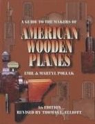 Edward A. Fagen, Emil Pollak, Martyl Pollak - A Guide to the Makers of American Wooden Planes