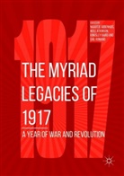 Maartje Abbenhuis, Neil Atkinson, Neill Atkinson, Kingsley Baird, Kingsley Baird et al, Gail Romano - The Myriad Legacies of 1917