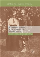 Nanc Christie, Nancy Christie, Michael Gauvreau - Bodies, Love, and Faith in the First World War