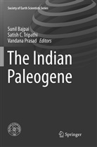 Sunil bajpai, Satis C Tripathi, Satish C Tripathi, Vandana Prasad, Satish C. Tripathi - The Indian Paleogene