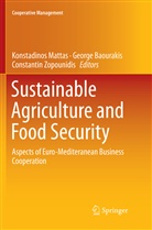 Georg Baourakis, George Baourakis, Konstadinos Mattas, Constantin Zopounidis - Sustainable Agriculture and Food Security