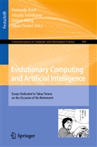 Fernando Koch, Takao Terano, Shihan Wang, Shihan Wang et al, Atsush Yoshikawa, Atsushi Yoshikawa - Evolutionary Computing and Artificial Intelligence