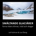 Leif Kullman, Lisa Öberg - Smältande glaciärer