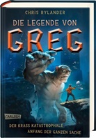 Chris Rylander - Die Legende von Greg 1: Der krass katastrophale Anfang der ganzen Sache