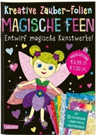 Anton Poitier, Anton Poitier - Kreative Zauber-Folien: Magische Feen: Set mit 10 Zaubertafeln, 20 Folien und Anleitungsbuch