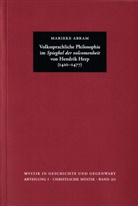 Mariek Abram, Marieke Abram, Helmu Riedlinger, Helmut Riedlinger, Margot Schmidt, Volke Leppin... - Volkssprachliche Philosophie im 'Spieghel der volcomenheit' von Hendrik Herp (1410-1477)