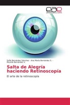 Be, Ana Marí Bernárdez S, Ana María Bernárdez S, Ana María Bernárdez S., Sofí Bernárdez Sánchez, Sofía Bernárdez Sánchez... - Salta de Alegría haciendo Retinoscopía