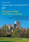 Ulric Hauner, Ulrich Hauner, Friedrich H Pfeil, Friedrich H. Pfeil - Wanderungen in die Erdgeschichte - 37: Bayerischer Wald vom Pfahl bis zur Donau