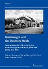 Konra Clewing, Konrad Clewing, Edvin Pezo, Edvin Pezo u a, Radoslav Raspopovi¿, Senka Raspopovi¿... - Montenegro und das Deutsche Reich. Bd.2