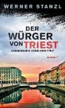 Werner Stanzl - Der Würger von Triest