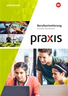 Rebecc Lembke, Rebecca Lembke, Janosch Schierke, Han Kaminski, Hans Kaminski - Praxis - Thematische Arbeitshefte: Berufsorientierung