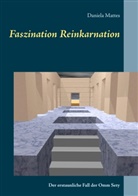 Daniela Mattes - Faszination Reinkarnation