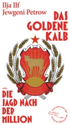 Ilj Ilf, Ilja Ilf, Ilja Il'f, Jewgeni Petrow - Das goldene Kalb oder die Jagd nach der Million, 2 Bde.