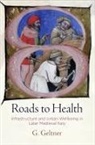 G. Geltner, Ruth Mazo Karras - Roads to Health