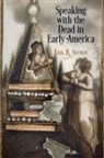 Erik R Seeman, Erik R. Seeman - Speaking With the Dead in Early America