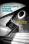 Kenneth Jacobson Lipartito, Lisa Jacobson, Kenneth Lipartito - Capitalism''s Hidden Worlds