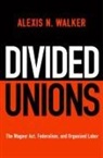 Alexis N Walker, Alexis N. Walker - Divided Unions
